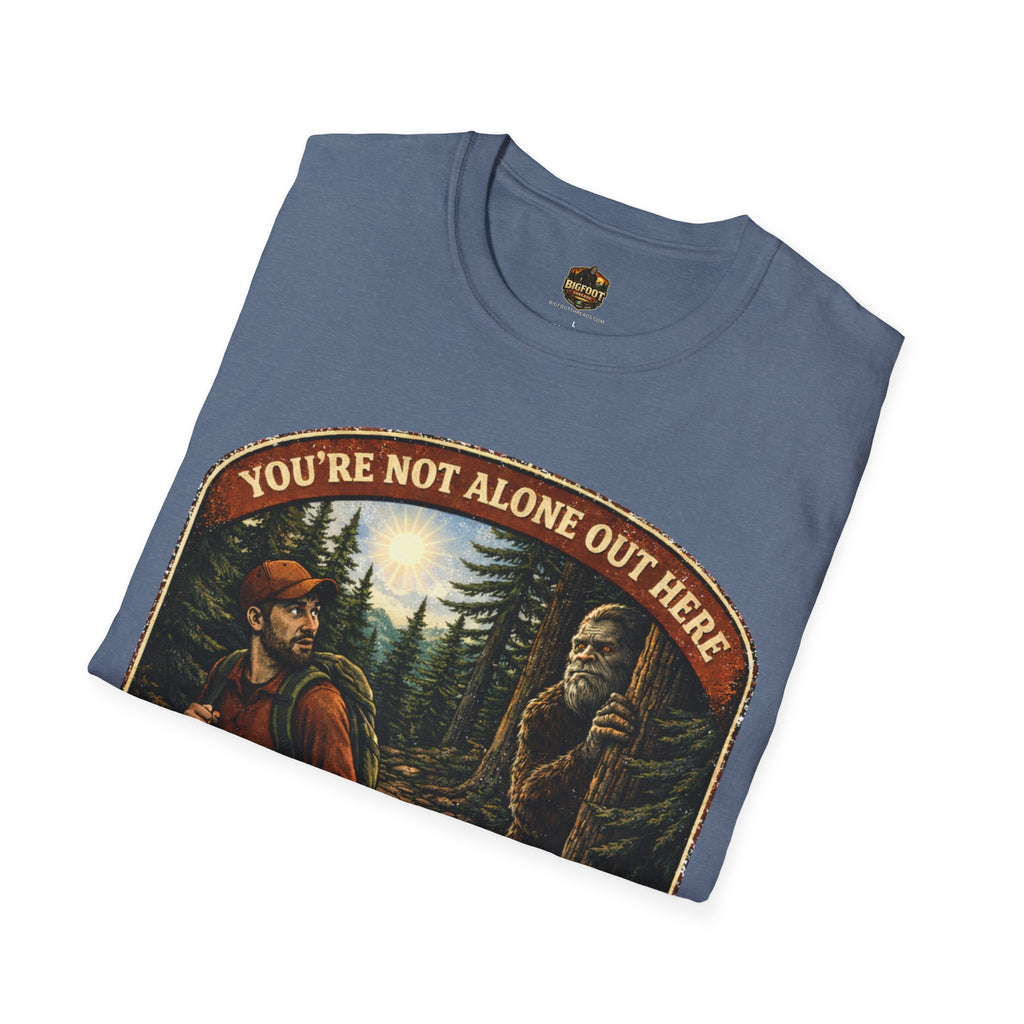 You're Not Alone Out Here