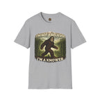 I'm Not A Believer, I'm A Knower T-Shirt