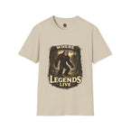 Where Legends Live T-Shirt