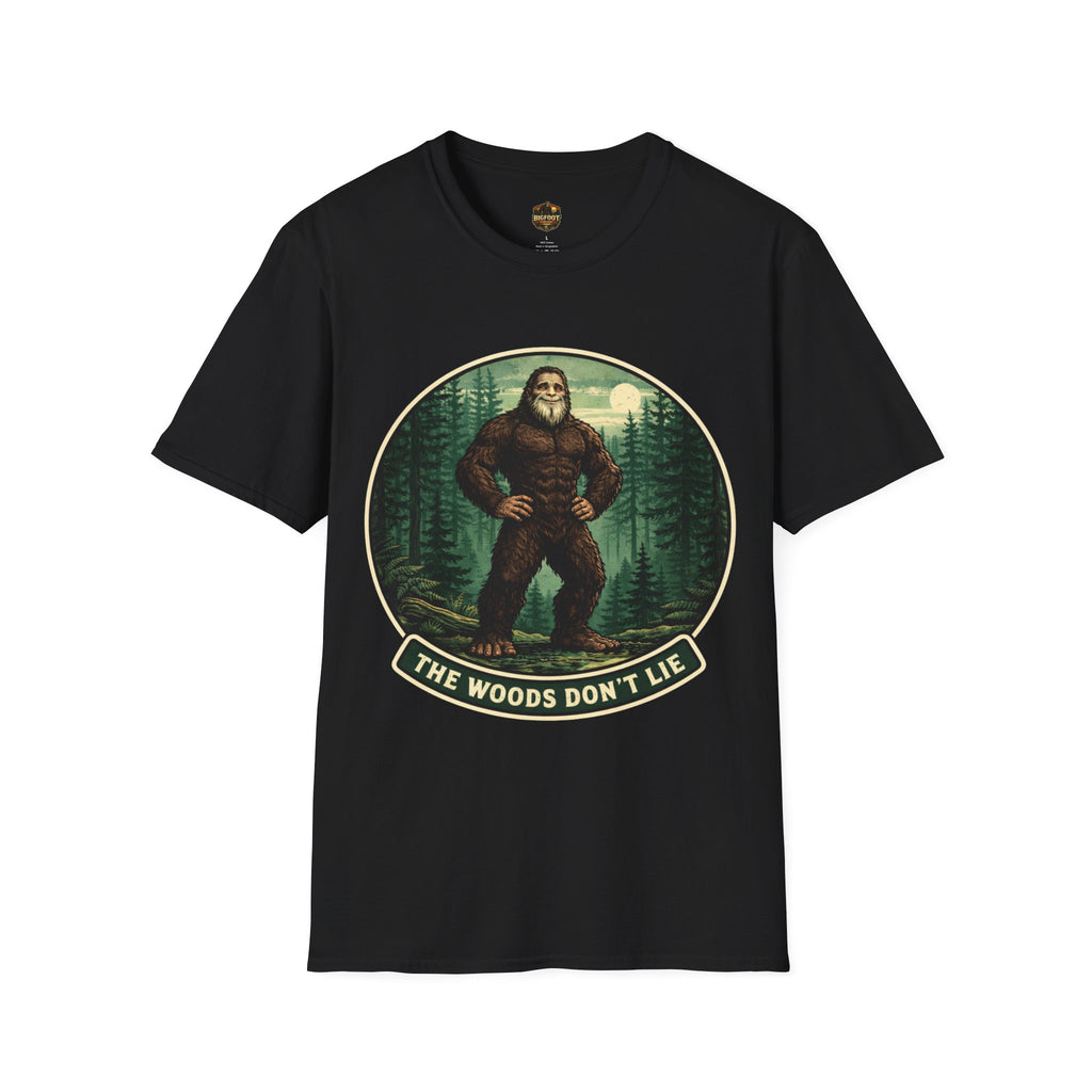 The Woods Don't Lie T-Shirt