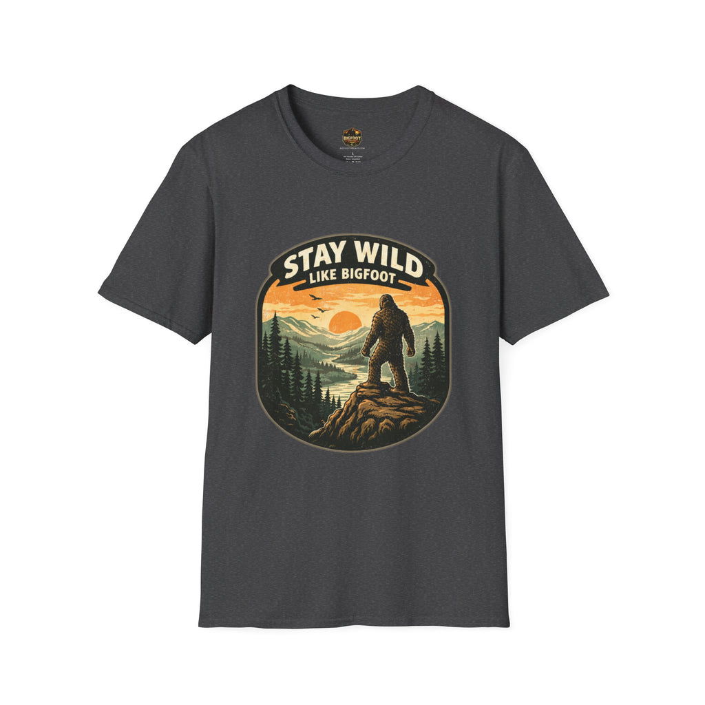 Stay Wild Like Bigfoot T-Shirt