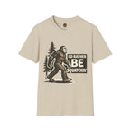 I'd Rather Be Squatchin T-Shirt