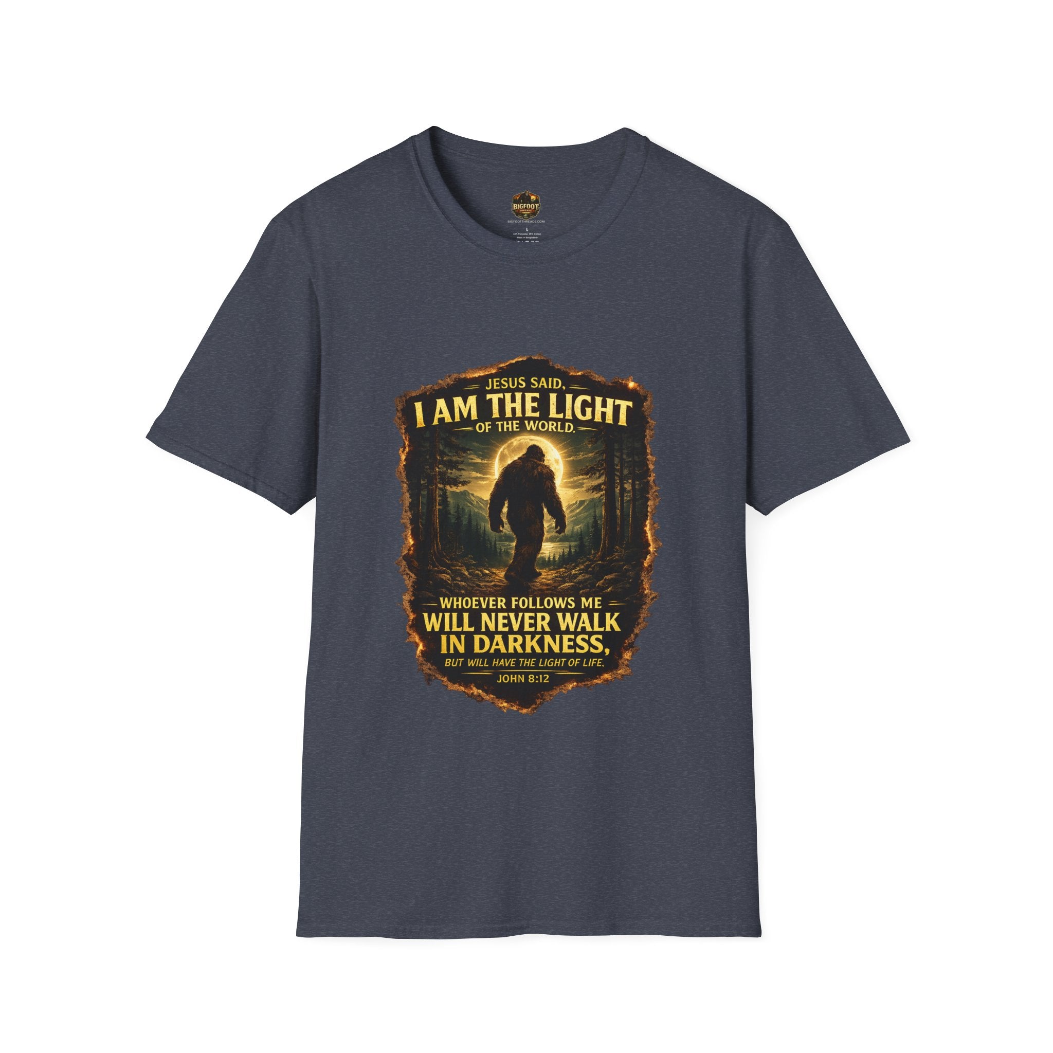 John 8:12 I AM THE LIGHT OF THE WORLD Bigfoot T-Shirt