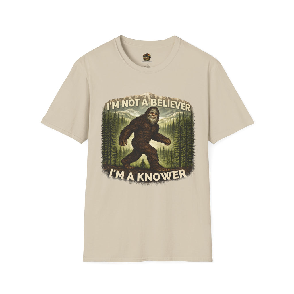 I'm Not A Believer, I'm A Knower T-Shirt