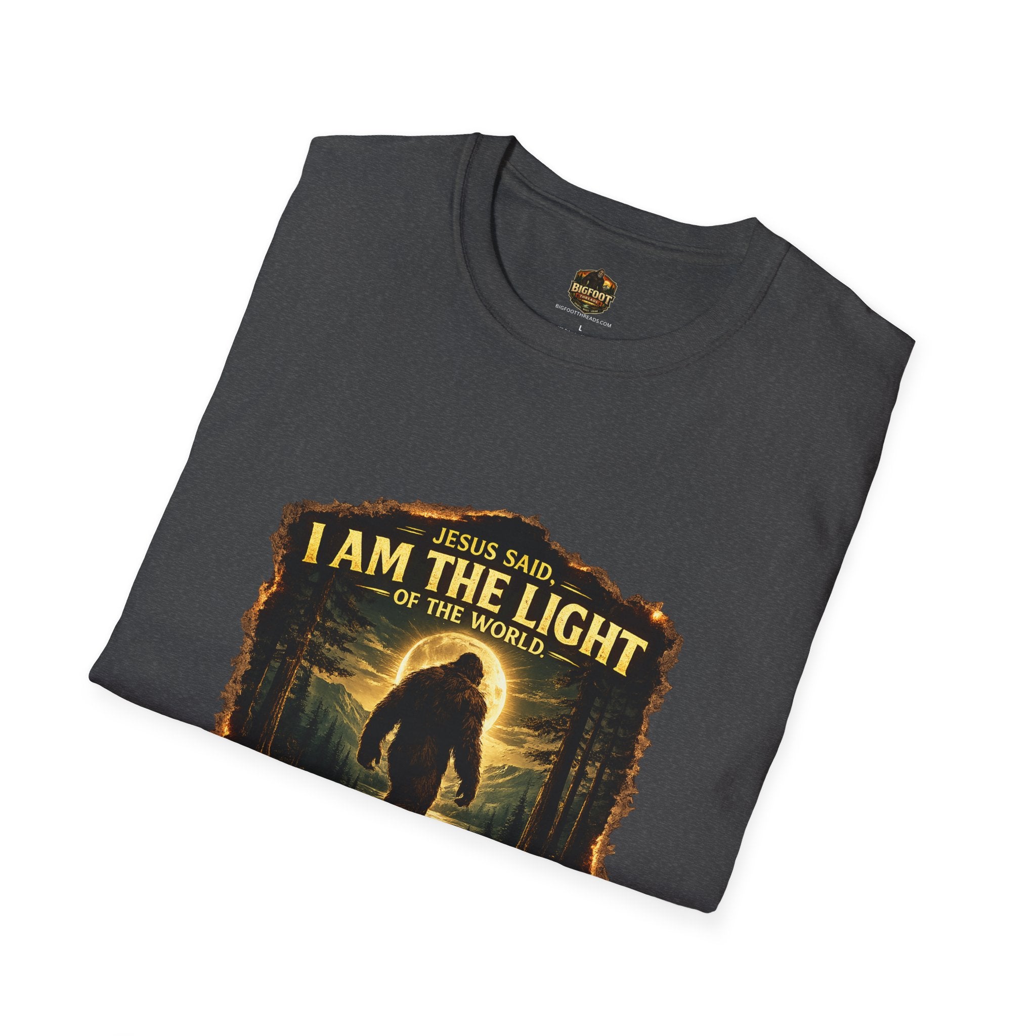 John 8:12 I AM THE LIGHT OF THE WORLD Bigfoot T-Shirt