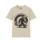 Not All Who Wander Are Lost T-Shirt