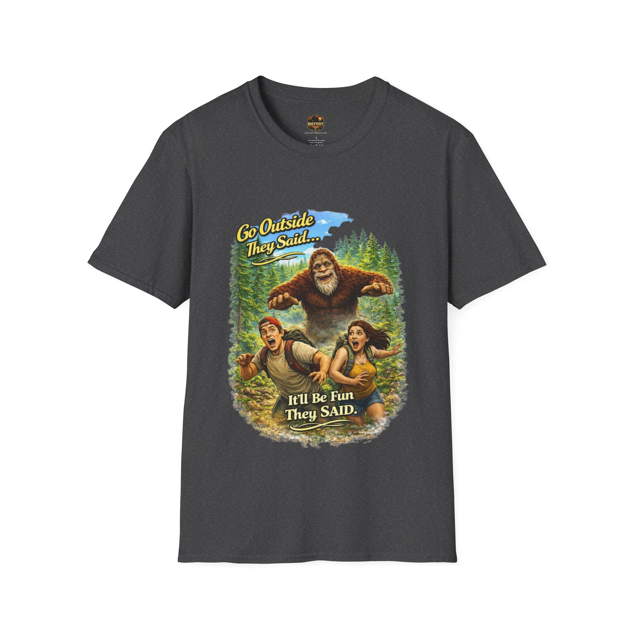 Go Outside They Said T-Shirt