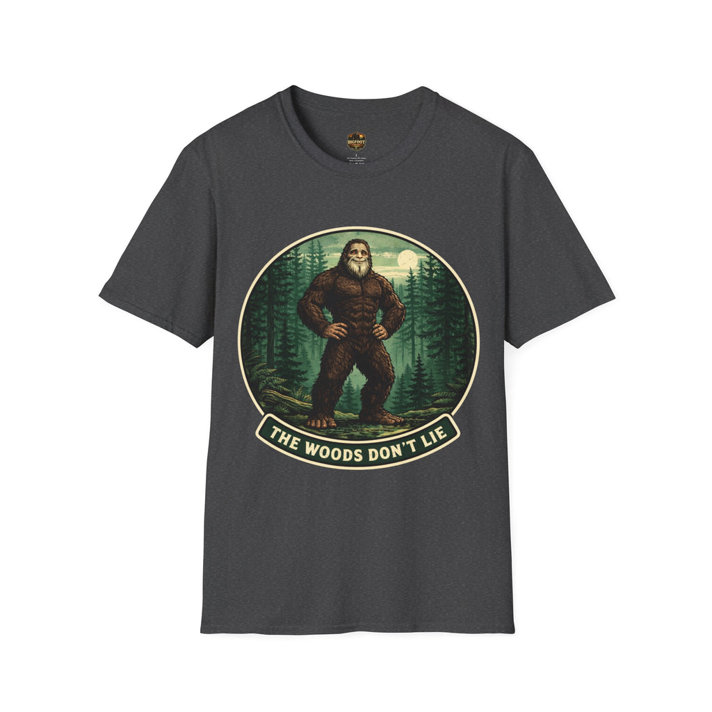 The Woods Don't Lie T-Shirt