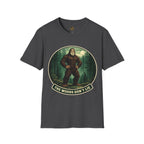 The Woods Don't Lie T-Shirt