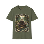 Stillness is Fullness T-Shirt