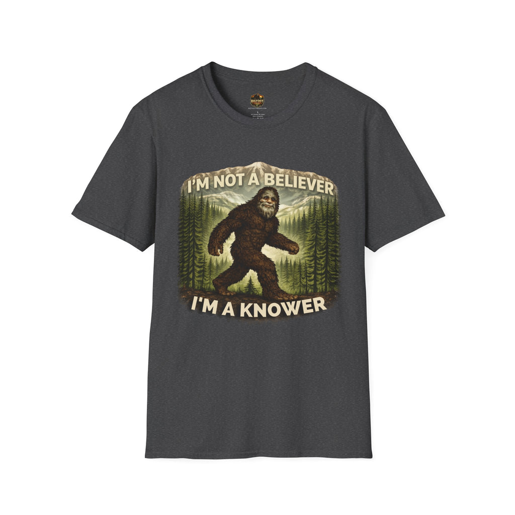 I'm Not A Believer, I'm A Knower T-Shirt