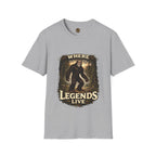 Where Legends Live T-Shirt