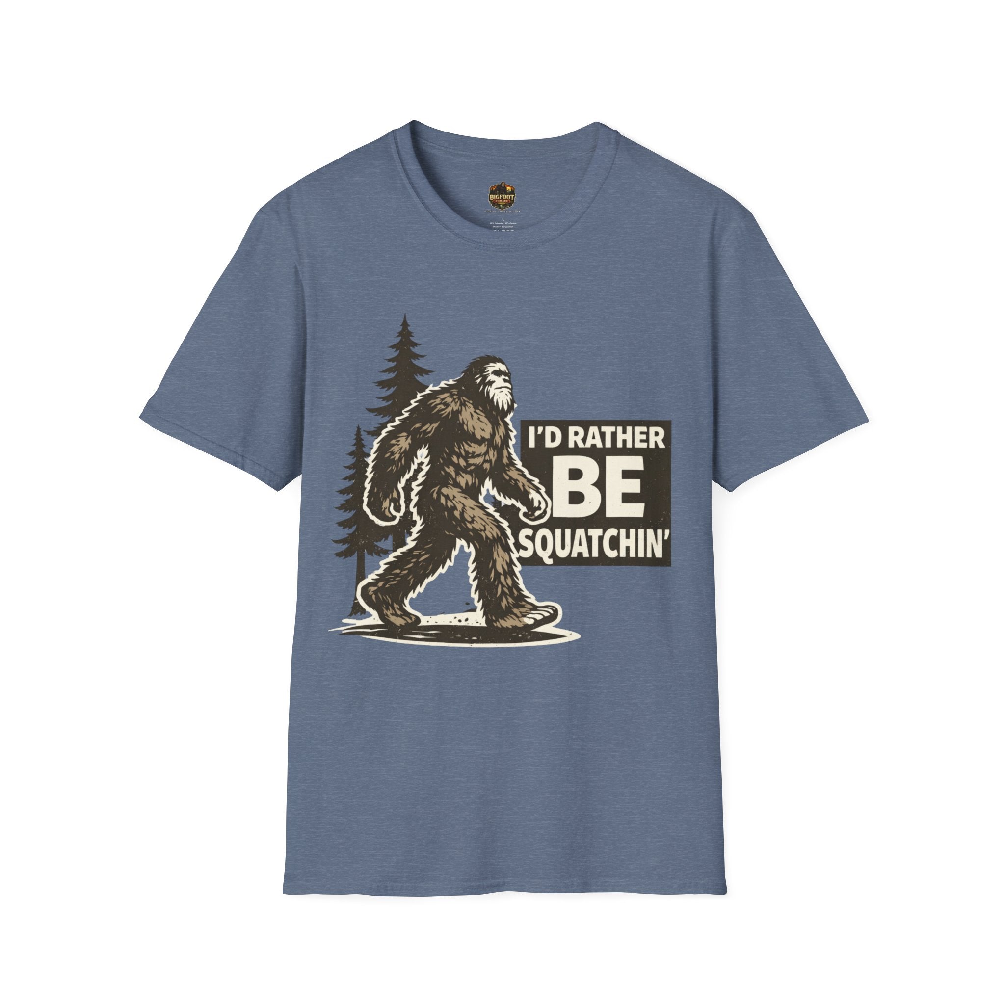 I'd Rather Be Squatchin T-Shirt