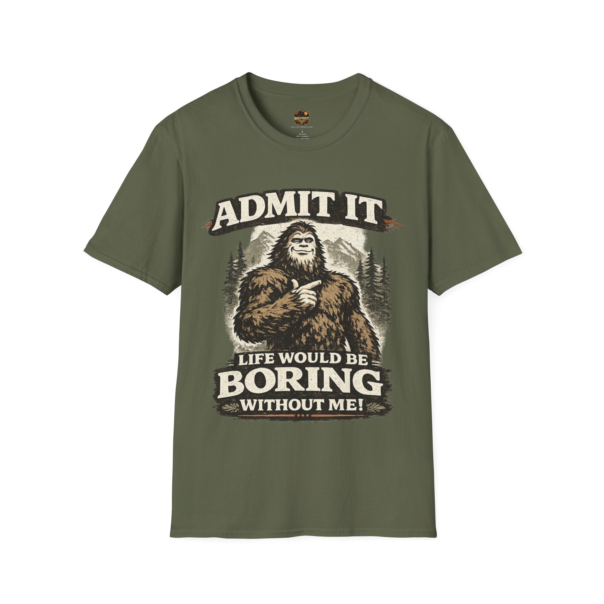 Admit It Life Would Be Boring Without Me T-Shirt