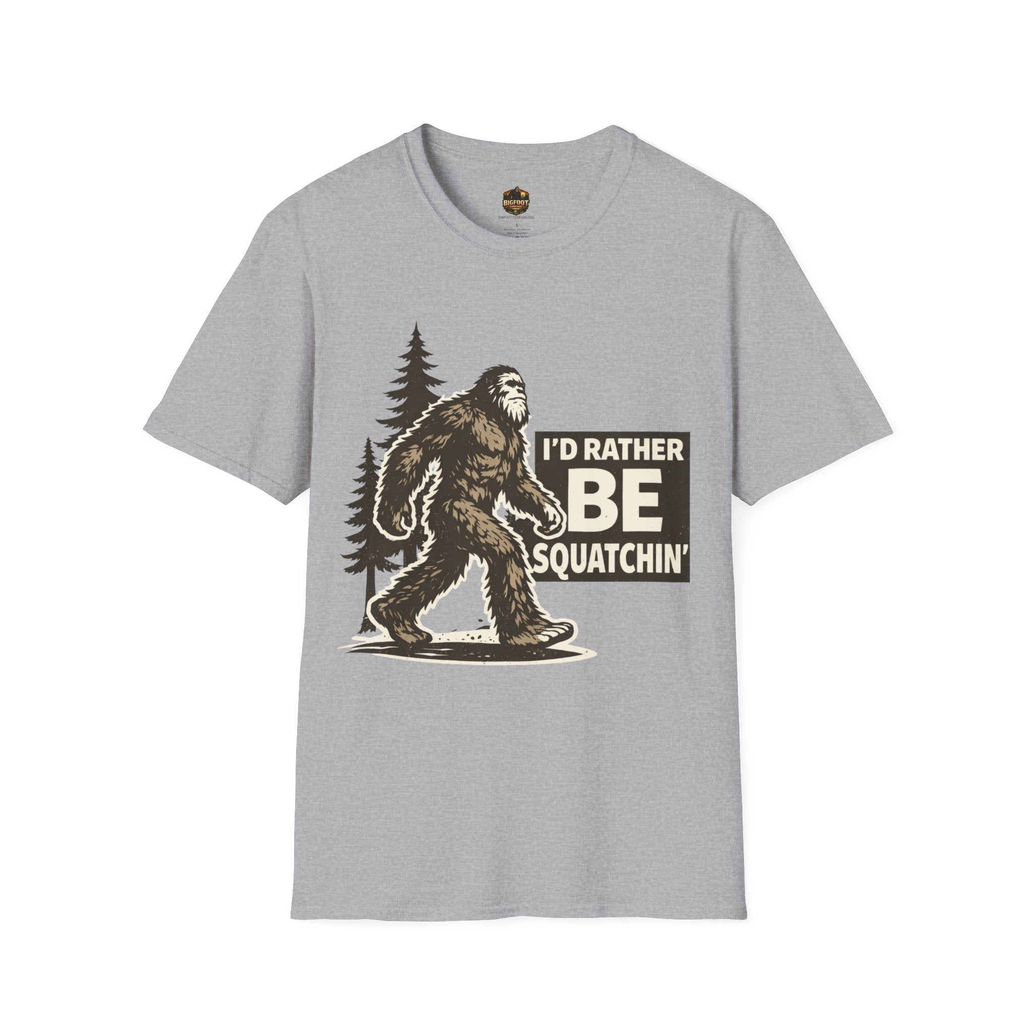 I'd Rather Be Squatchin T-Shirt