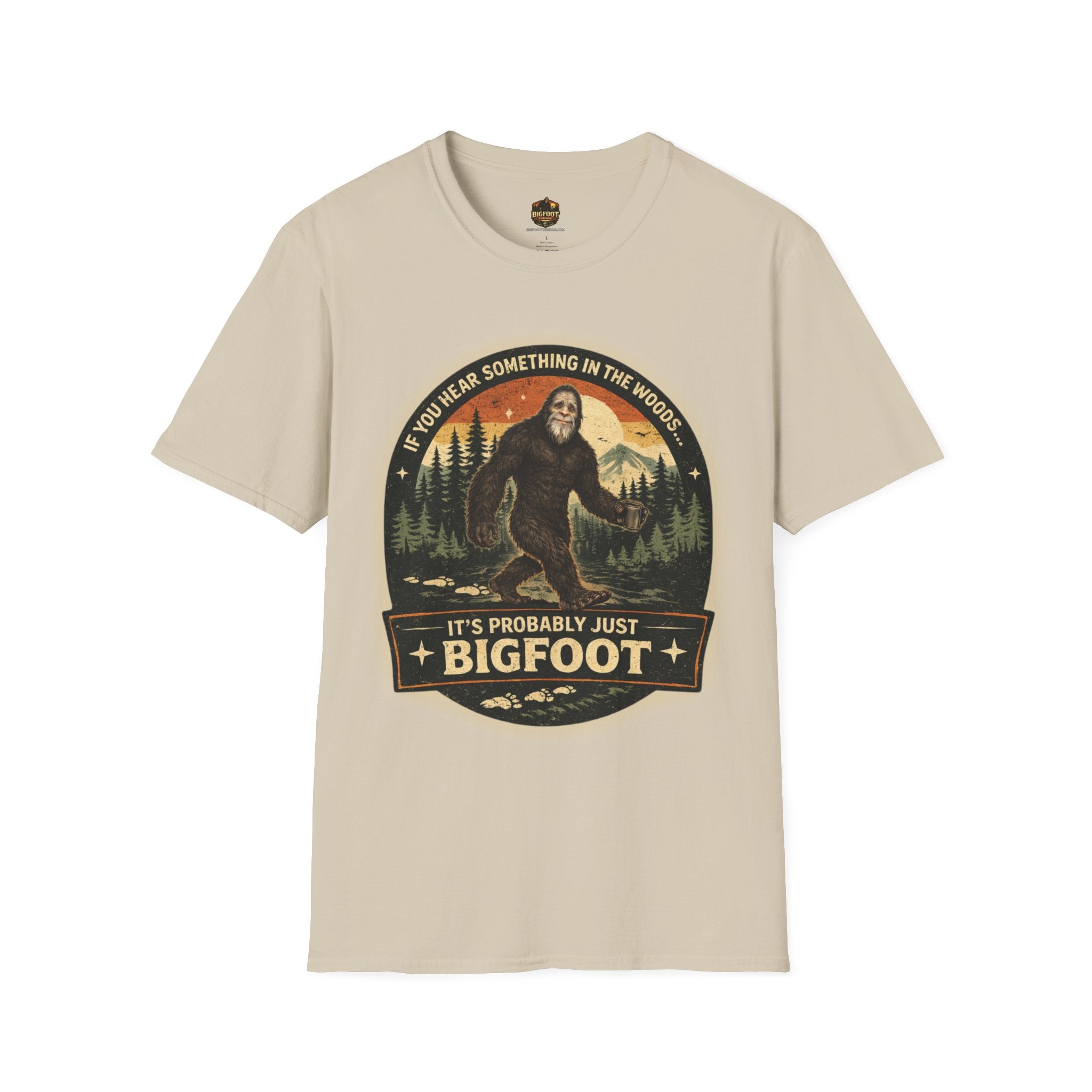 If You Hear Something In The Woods T-Shirt