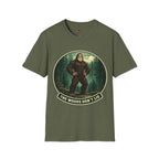 The Woods Don't Lie T-Shirt