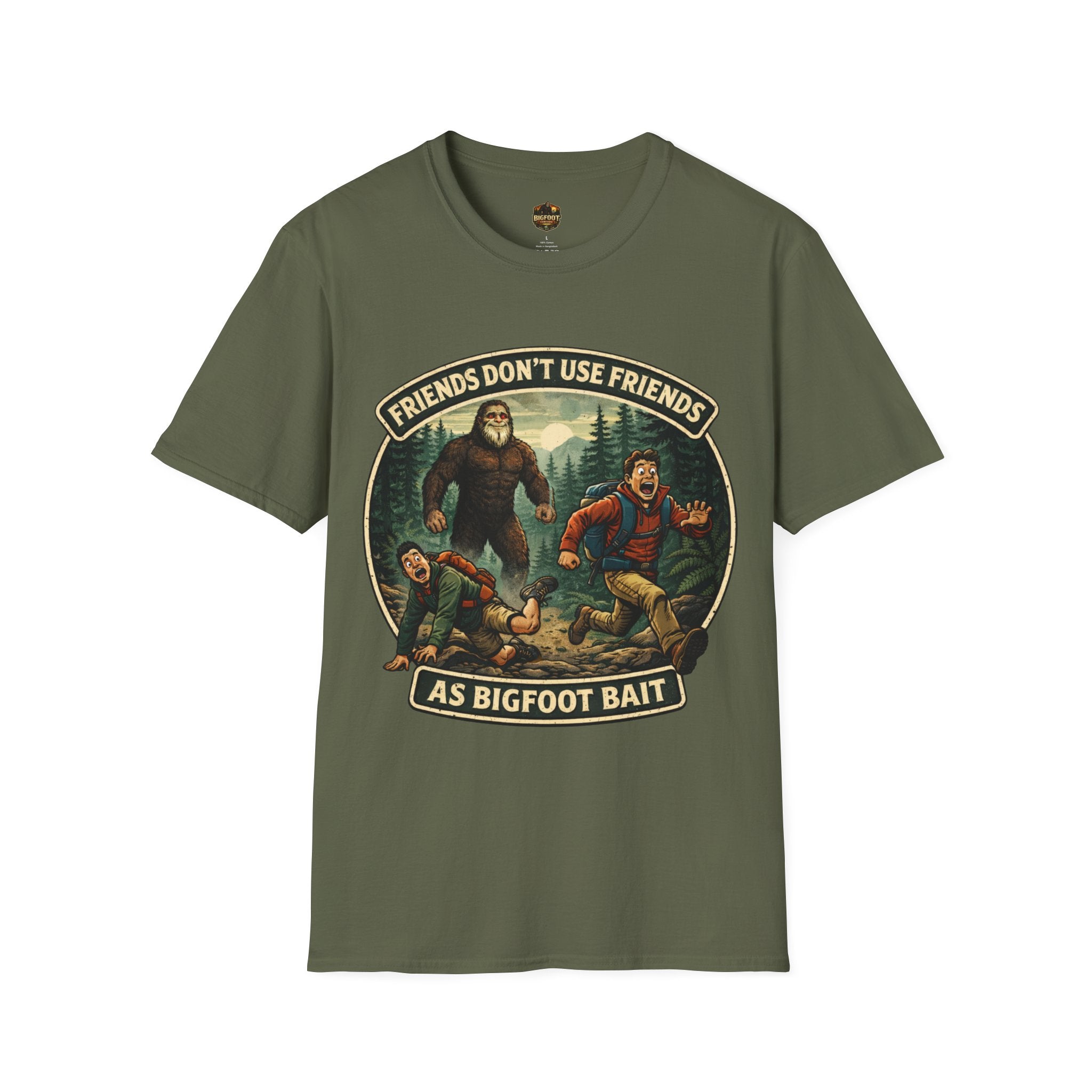 Friends Don't use Friends as Bigfoot Bait Me T-Shirt