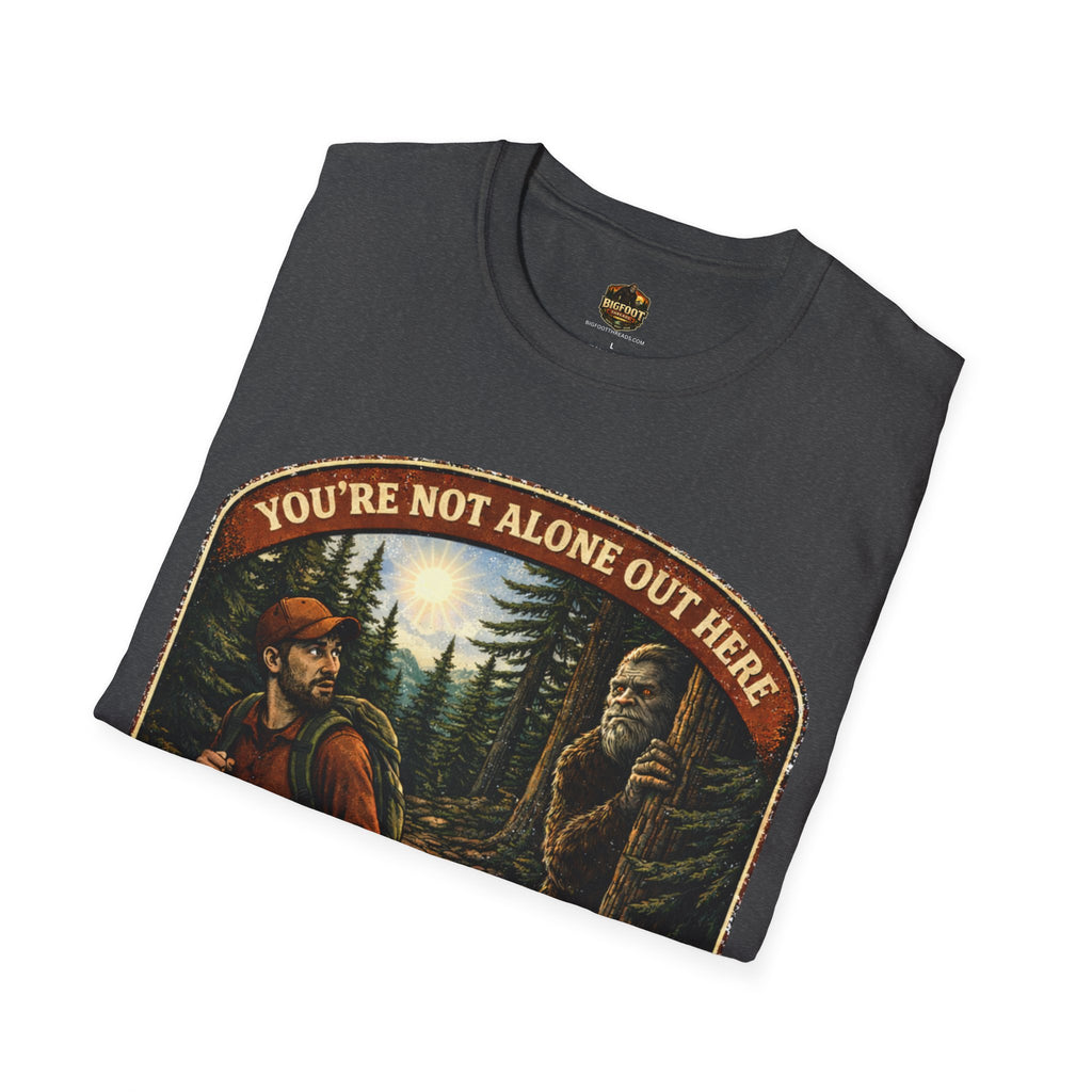 You're Not Alone Out Here